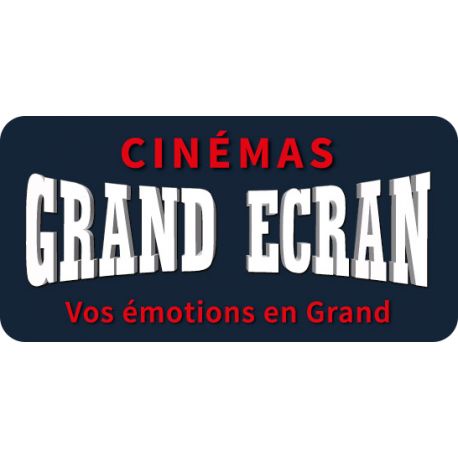 Billet Cinémas GRAND ECRAN - validité jusqu'au 12/10/2019